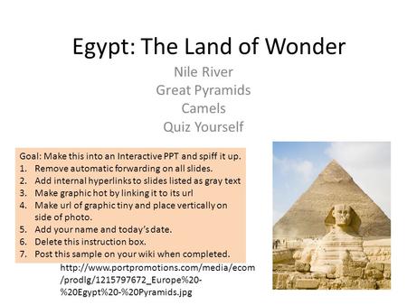 Egypt: The Land of Wonder Nile River Great Pyramids Camels Quiz Yourself  /prodlg/1215797672_Europe%20- %20Egypt%20-%20Pyramids.jpg.