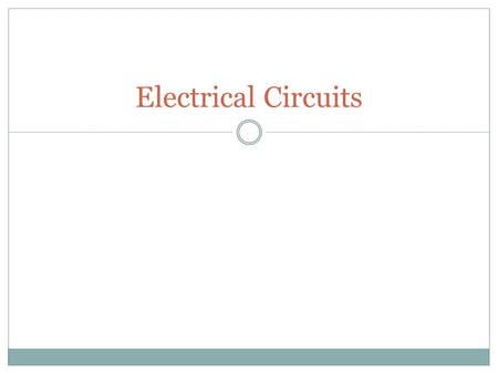 Electrical Circuits. Nearly all branches of electrical engineering are fundamentally based on circuit theory. The only subject in electrical engineering.