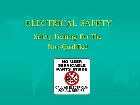 Safety Training For The Non-Qualified