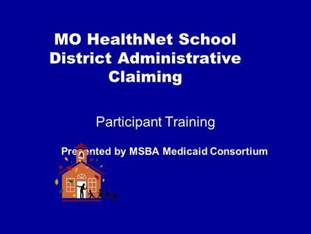 MO HealthNet School District Administrative Claiming
