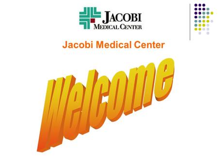 Jacobi Medical Center. Medicine Service New Building (Building #6)‏ 4A: General Medicine/Surgery MSOU (Special Observation Unit) MSOU (Special Observation.