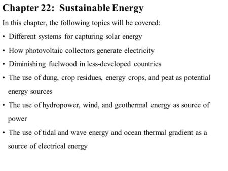 Chapter 22: Sustainable Energy In this chapter, the following topics will be covered: Different systems for capturing solar energy How photovoltaic collectors.