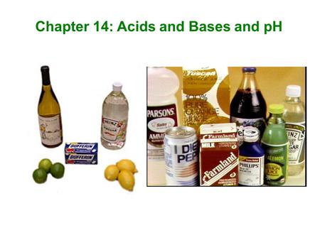 Chapter 14: Acids and Bases and pH