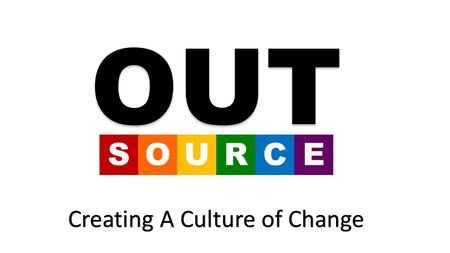 SOURCEOUT Creating A Culture of Change. About Us LGBTQ* resource center on UK’s campus. Founded in 2007. Entirely student ran. Only center on UK’s campus.