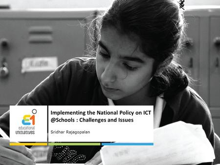 Implementing the National Policy on : Challenges and Issues Sridhar Rajagopalan.