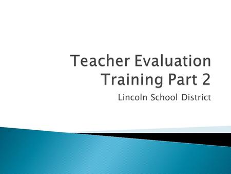 Lincoln School District. Agenda  Overview of packets Observations Other Types of Evidence Mid-Year Conferences Closing and Next Steps.