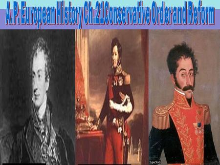 WORTH: 100 200 300 400 500 Great Britain The Congress of Vienna France South America Russia Conservatism and Reform.