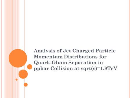 Analysis of Jet Charged Particle Momentum Distributions for Quark-Gluon Separation in ppbar Collision at sqrt(s)=1.8TeV.