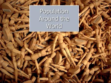 Population Around the World