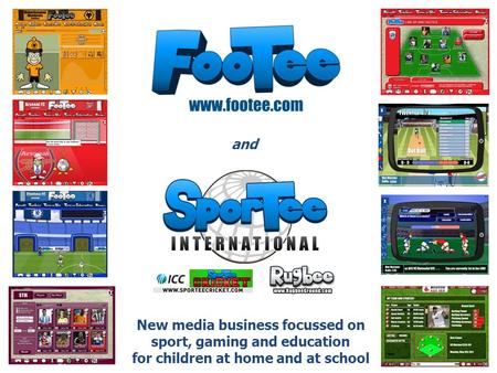 New media business focussed on sport, gaming and education for children at home and at school and.