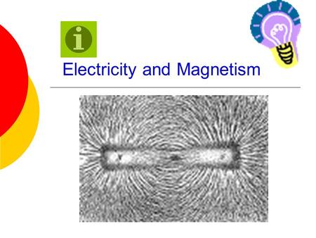 Electricity and Magnetism What is Electricity? A form of energy caused by moving electrons. Electricity TedEd.