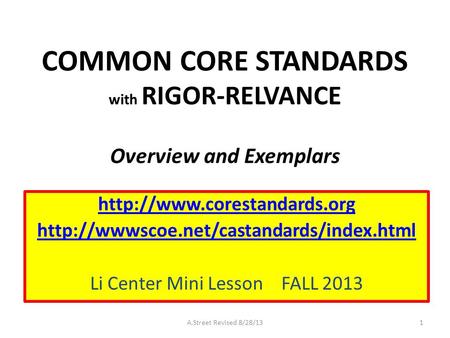 COMMON CORE STANDARDS with RIGOR-RELVANCE Overview and Exemplars   Li Center Mini.