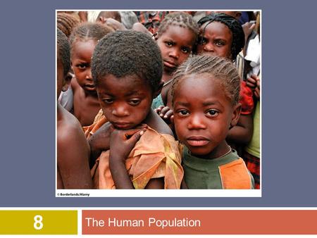 The Human Population 8. © 2012 John Wiley & Sons, Inc. All rights reserved. Overview of Chapter 8  The Science of Demography  Demographics of Countries.