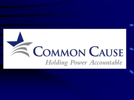 Facts on Common Cause Based in Washington D.C. founded in 1970. National membership of more than 300,000. One of the largest voluntary membership organizations.