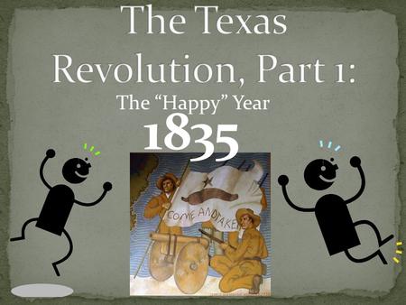 The Texas Revolution, Part 1: