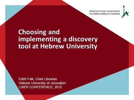 Choosing and implementing a discovery tool at Hebrew University