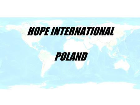 HOPE INTERNATIONAL POLAND