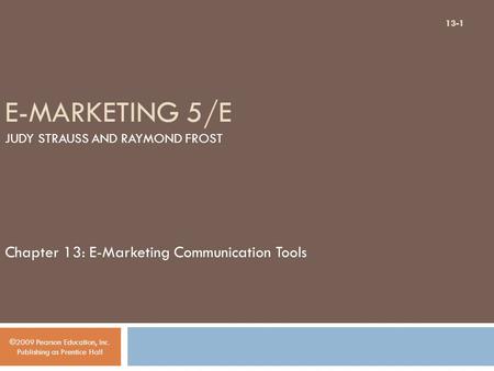 E-Marketing 5/E Judy Strauss and Raymond Frost