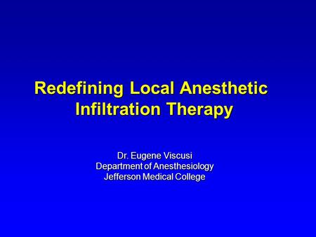 Redefining Local Anesthetic
