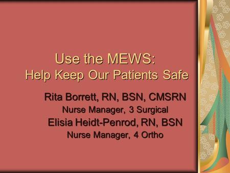 Use the MEWS: Help Keep Our Patients Safe