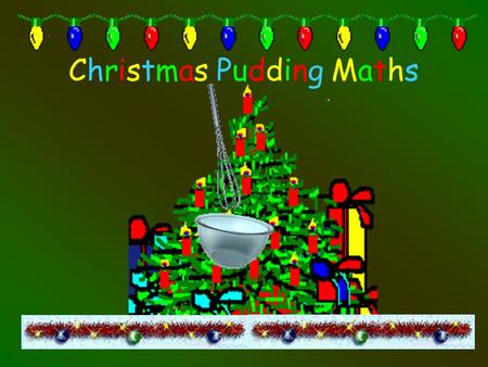 Christmas Pudding MathsChristmas Pudding Maths. Stir up Sunday It is traditional to start making the Christmas pudding on Stir up Sunday This year Stir.