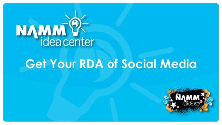 Get Your RDA of Social Media. Today we will: See how easy it is to get into social media – Live on the Web! Learn tips on how to use social networks to.