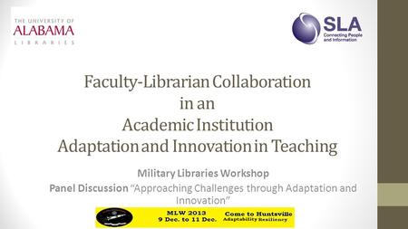 Faculty-Librarian Collaboration in an Academic Institution Adaptation and Innovation in Teaching Military Libraries Workshop Panel Discussion “Approaching.