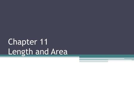 Chapter 11 Length and Area