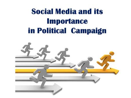 Social Media and its Importance in Political Campaign