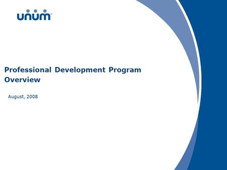 Professional Development Program Overview August, 2008.