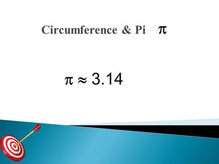 Circumference & Pi    3.14.