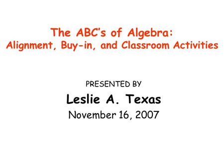 The ABC’s of Algebra: Alignment, Buy-in, and Classroom Activities