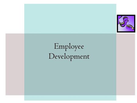 Employee Development.