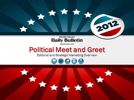 Political Meet and Greet Editorial and Strategic Marketing Overview.
