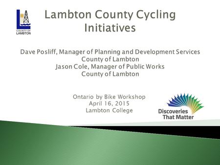 Ontario by Bike Workshop April 16, 2015 Lambton College.