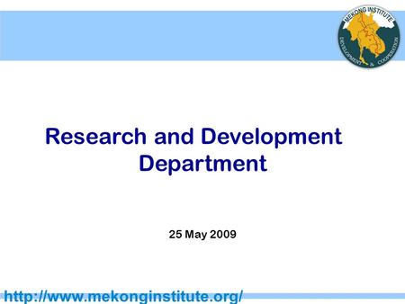 Research and Development Department 25 May 2009.