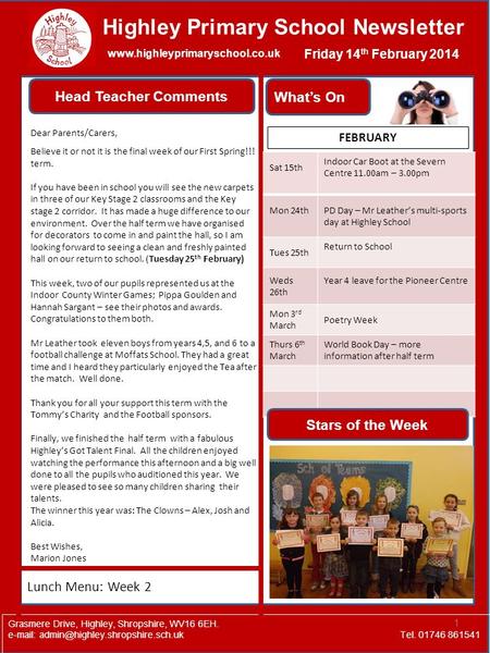 1 Highley Primary School Newsletter Grasmere Drive, Highley, Shropshire, WV16 6EH.