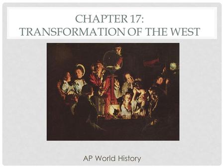 Chapter 17: Transformation of the West