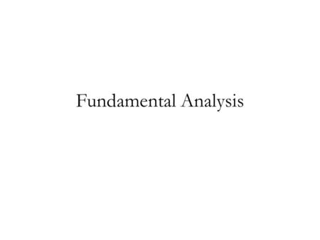 Fundamental Analysis. Overview of Company Analysis Once we’ve completed the economic forecast and industry analysis, we can focus on choosing the best.