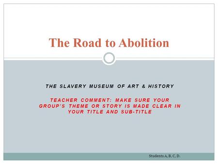 The SLAVery Museum of Art & History