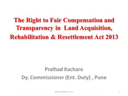 The Right to Fair Compensation and Transparency in Land Acquisition, Rehabilitation & Resettlement Act 2013