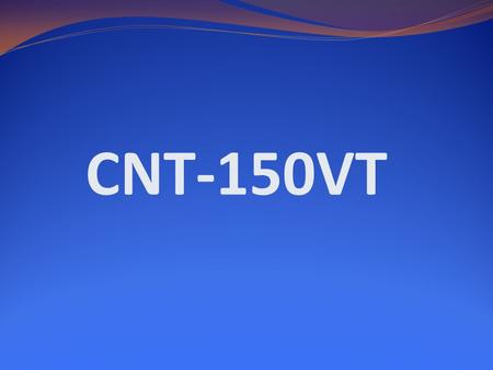 CNT-150VT. Question #1 Your name Question #2 Your computer number ##