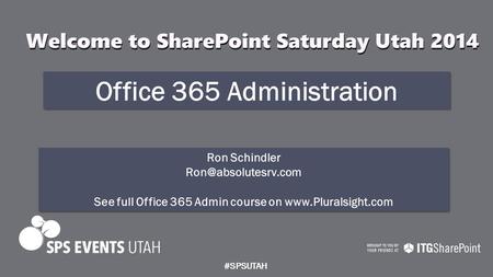 Office 365 Administration Ron Schindler See full Office 365 Admin course on  Ron Schindler See.