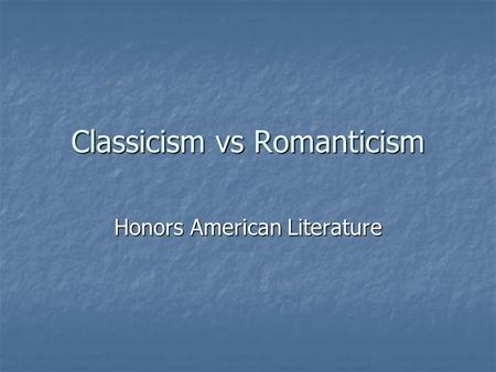Classicism vs Romanticism