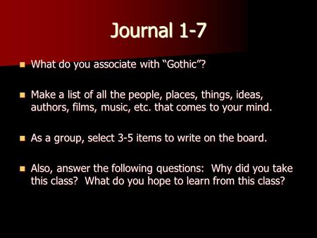 Journal 1-7 What do you associate with “Gothic”?