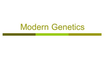 Modern Genetics. Human inheritance  Some traits are formed from single genes (2 alleles)  Some are formed from multiple genes (multiple alleles)  Example: