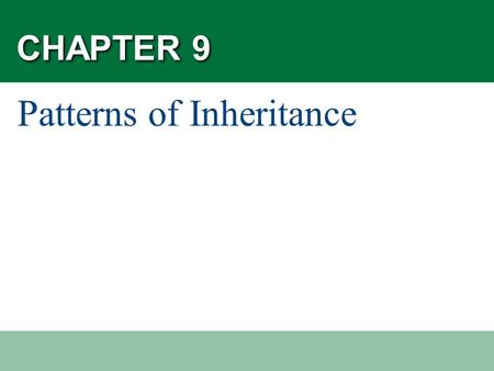CHAPTER 9 Patterns of Inheritance. Genetic testing –Allows expectant parents to test for possibilities in their unborn child. –Includes amniocentesis.