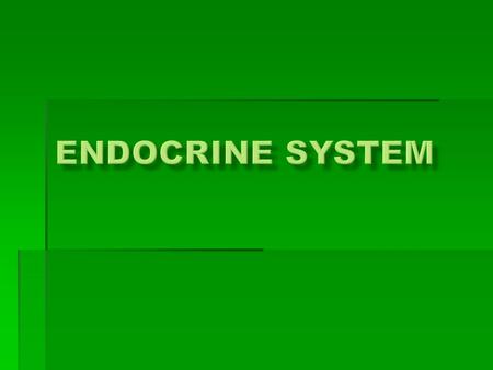  Chemical Regulation  Stimuli  Glands  Secrete Hormones  Response Function of the Endocrine System….