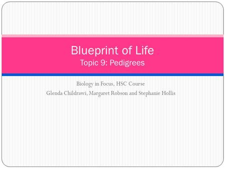 Blueprint of Life Topic 9: Pedigrees