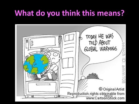What do you think this means?. Learning Targets 8. Identify the causes and effects of pollution on Earth’s cycles. 9. Explain how pollution affects.